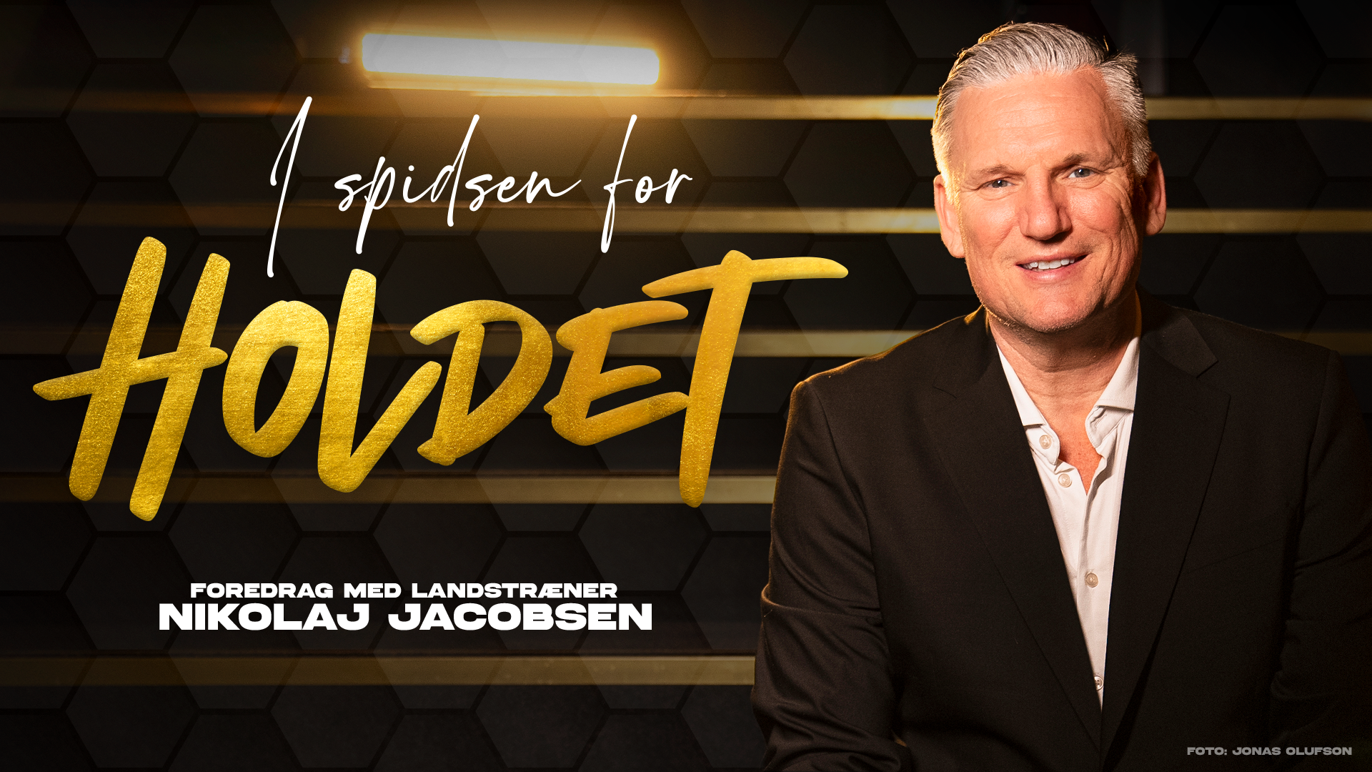 I spidsen for HOLDET – Foredrag med landstræner NIKOLAJ JACOBSEN